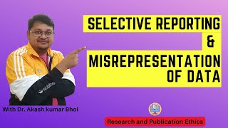 Selective Reporting amp Misrepresentation of Data  eSupport for Research  2022  Dr Akash Bhoi [upl. by Nylyram]