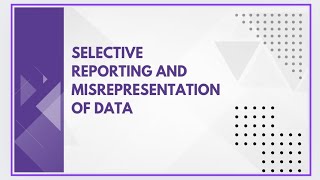 Selective reporting and misrepresentation of data [upl. by Niwrad71]