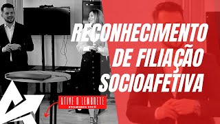 DIREITO DE FAMÍLIA Reconhecimento de filiação socioafetiva [upl. by Ylatan]